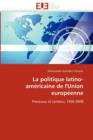 Image for La Politique Latino-Am ricaine de l&#39;&#39;union Europ enne