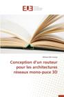 Image for Conception D Un Routeur Pour Les Architectures R seaux Mono-Puce 3D