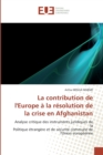Image for La contribution de l&#39;&#39;europe a la resolution de la crise en afghanistan