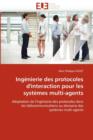 Image for Ing nierie Des Protocoles d&#39;Interaction Pour Les Syst mes Multi-Agents