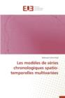 Image for Les Mod les de S ries Chronologiques Spatio-Temporelles Multivari es