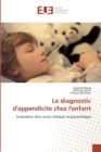 Image for Le diagnostic d&#39;&#39;appendicite chez l&#39;&#39;enfant