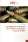 Image for Strategies de resolution des conflits en afrique