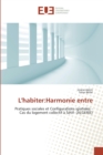 Image for L&#39;habiter : harmonie entre
