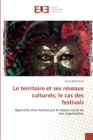 Image for Le territoire et ses reseaux culturels le cas des festivals