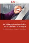 Image for La P dagogie Universitaire : de la Th orie   La Pratique