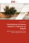 Image for Colonialisme de Bonne Volont    l&#39;&#39; preuve En Kabylie