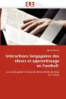 Image for Interactions Langagi res Des  l ves Et Apprentissage En Football