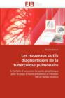 Image for Les Nouveaux Outils Diagnostiques de la Tuberculose Pulmonaire