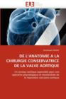 Image for de l&#39;&#39;anatomie a la Chirurgie Conservatrice de la Valve Aortique