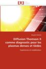 Image for Diffusion Thomson X Comme Diagnostic Pour Les Plasmas Denses Et Ti des