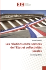 Image for Les relations entre services de l&#39;&#39;etat et collectivites locales