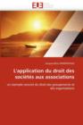 Image for L&#39;&#39;application Du Droit Des Soci t s Aux Associations