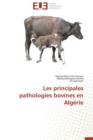 Image for Les Principales Pathologies Bovines En Alg rie