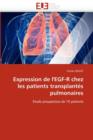 Image for Expression de l&#39;Egf-R Chez Les Patients Transplant s Pulmonaires