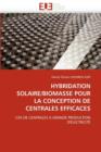 Image for Hybridation Solaire/Biomasse Pour La Conception de Centrales Efficaces