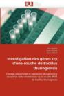 Image for Investigation Des G nes Cry d&#39;&#39;une Souche de Bacillus Thuringiensis