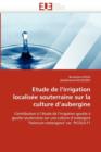 Image for Etude de l&#39;&#39;irrigation Localis e Souterraine Sur La Culture d&#39;&#39;aubergine