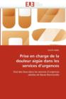 Image for Prise En Charge de la Douleur Aig e Dans Les Services d&#39;&#39;urgences
