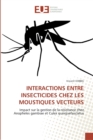 Image for Interactions entre insecticides chez les moustiques vecteurs