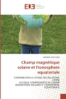 Image for Champ magnetique solaire et l&#39;ionosphere equatoriale