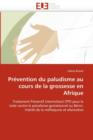 Image for Pr vention Du Paludisme Au Cours de la Grossesse En Afrique