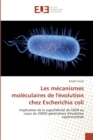 Image for Les mecanismes moleculaires de l&#39;evolution chez escherichia coli