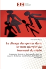 Image for Le clivage des genres dans le texte narratif au tournant du siecle