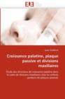 Image for Croissance Palatine, Plaque Passive Et Divisions Maxillaires