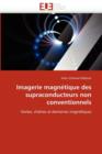 Image for Imagerie Magn tique Des Supraconducteurs Non Conventionnels