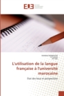 Image for L&#39;&#39;utilisation de la langue francaise a l&#39;&#39;universite marocaine