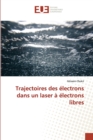 Image for Trajectoires des electrons dans un laser a electrons libres
