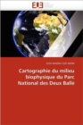 Image for Cartographie Du Milieu Biophysique Du Parc National Des Deux Ball