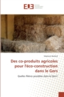 Image for Des co-produits agricoles pour l&#39;&#39;eco-construction dans le gers