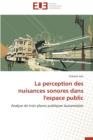 Image for La Perception Des Nuisances Sonores Dans l&#39;Espace Public