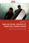 Image for Mise En Scene, Espaces Et Temps de l&#39;&#39;audio-Vision
