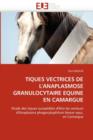 Image for Tiques Vectrices de l&#39;&#39;anaplasmose Granulocytaire Equine En Camargue