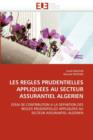 Image for Les Regles Prudentielles Appliquees Au Secteur Assurantiel Algerien