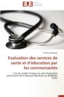 Image for Evaluation Des Services de Sant  Et D  ducation Par Les Communaut s
