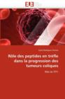 Image for R le Des Peptides En Tr fle Dans La Progression Des Tumeurs Coliques