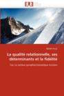 Image for La Qualit  Relationnelle, Ses D terminants Et La Fid lit