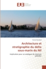 Image for Architecture et stratigraphie du delta sous-marin du nil