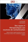Image for Des Rayons X Th rapeutiques Aux Neutrons de Contamination