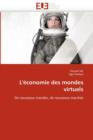 Image for L&#39;&#39; conomie Des Mondes Virtuels