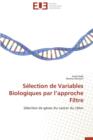 Image for S lection de Variables Biologiques Par L Approche Filtre