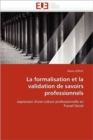 Image for La Formalisation Et La Validation de Savoirs Professionnels