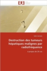 Image for Destruction Des Tumeurs H patiques Malignes Par Radiofr quence