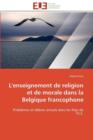 Image for L&#39;&#39;enseignement de Religion Et de Morale Dans La Belgique Francophone