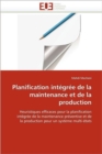 Image for Planification Int gr e de la Maintenance Et de la Production
