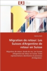 Image for Migration de Retour : Les Suisses d&#39;Argentine de Retour En Suisse